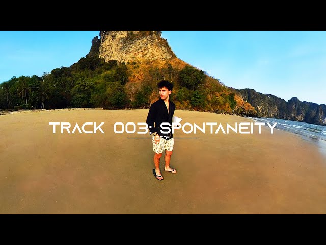 TRACK 003: SPONTANEITY - NAVIGATING THE UNKNOWN