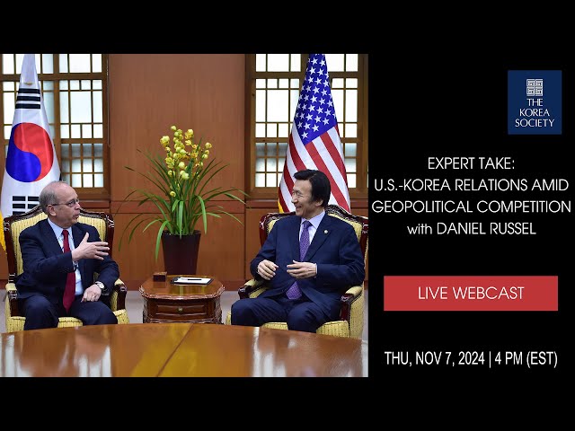 Expert Take: U.S.-Korea Relations Amid Geopolitical Competition with Daniel Russel