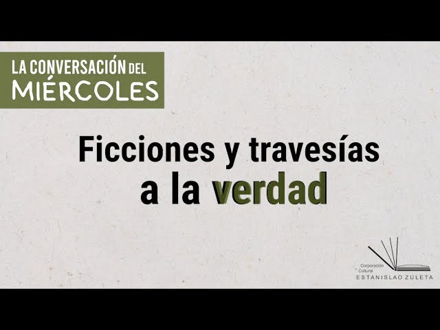 #CMLaVerdad | Ficciones y travesías a la verdad