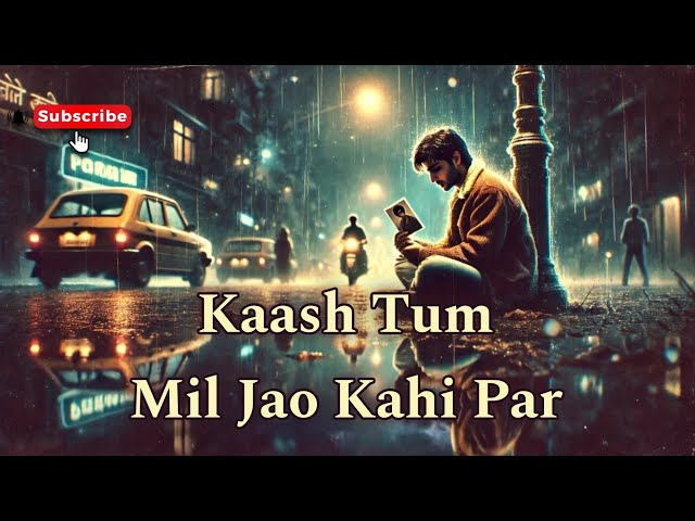 Kaash Tum Mil Jao Kahi Par |~ New Best Original Hindi Song