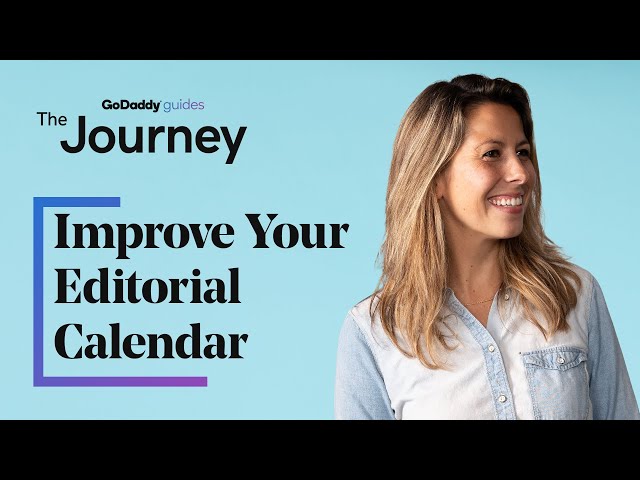 6 Tips to Improve Your Editorial Calendar | The Journey