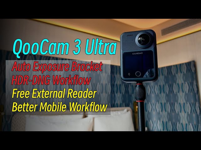 AEB shooting and HDR-DNG Workflow Revealed, Unlock the Ultimate QooCam 3 Ultra Image Quality