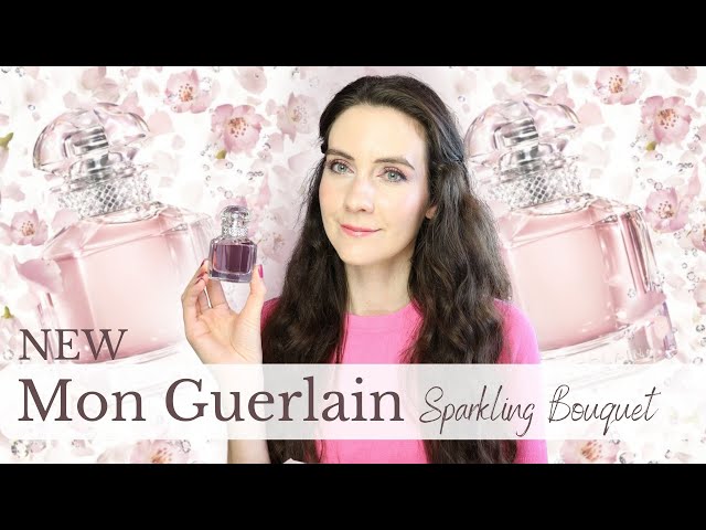 NEW MON GUERLAIN SPARKLING BOUQUET Eau de Parfum | Review