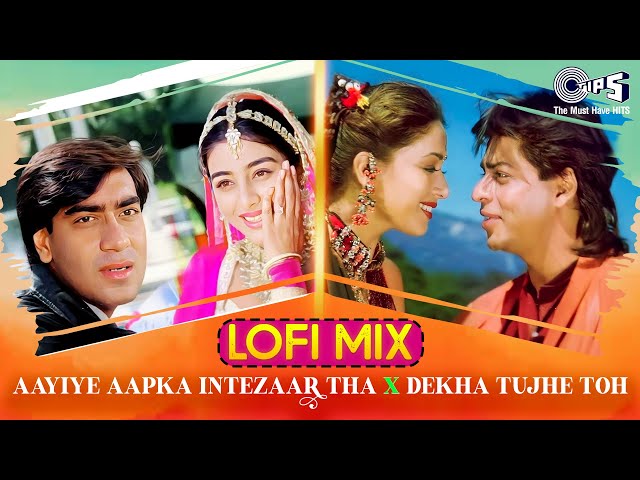 Aayiye Aapka Intezaar Tha X Dekha Tujhe Toh Lofi Mix | Bollywood Romantic Lofi Songs | Lofi Lovers