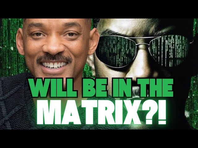 Is Will Smith in the New Matrix Film?!