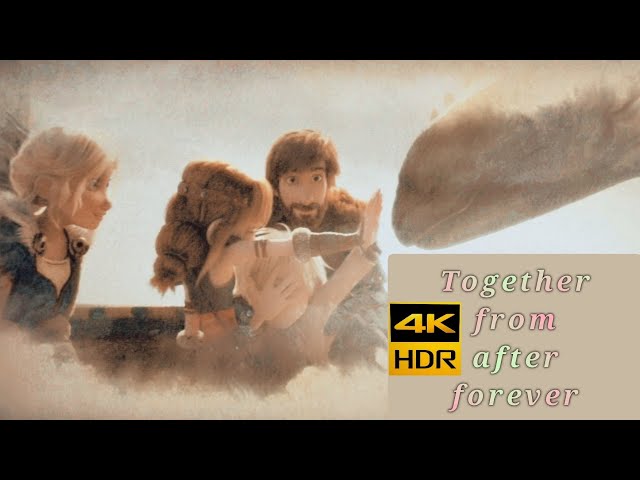 How to Train Your Dragon 3 The Hidden World "Together from after" 4K HDR