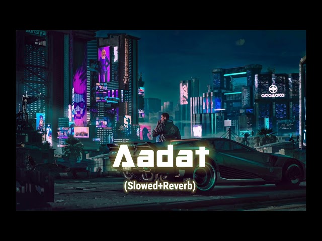 #aadat #slowedandreverb #youtube #kakasongs #hindistream #livestream