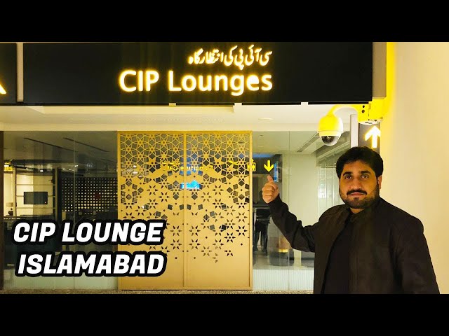 CIP LOUNGE ISLAMABAD (COMPLETE REVIEW) 2021