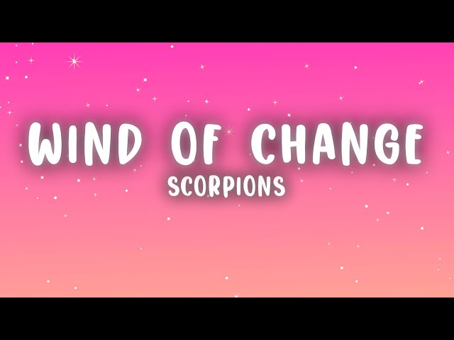 Scorpions - Wind Of Change (Lyrics)