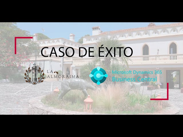 Caso de Éxito La Almoraima - Dynamics 365 Business Central