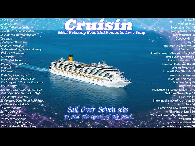 Cruisin Most Relaxing Beautiful  Romantic Love Song Collection