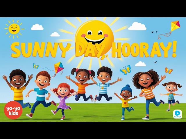 Sunny Day, Hooray! ☀️ | Fun & Educational Weather Song for Kids | @Yo-Yo-Kids