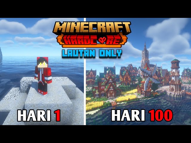 100 Hari Di Minecraft Hardcore Tapi Lautan