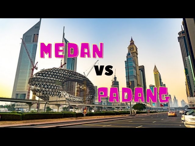 MEDAN vs PADANG, APAKAH BISA PADANG MENGIMBANGI KOTA MEDAN? LIHAT HASILNYA