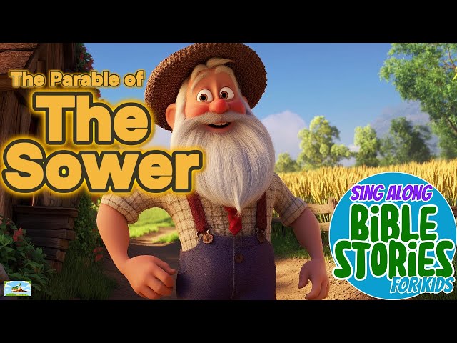 The Sower - Bible Stories for Kids | Animated Sing-Along & Bible Nursery Rhyme