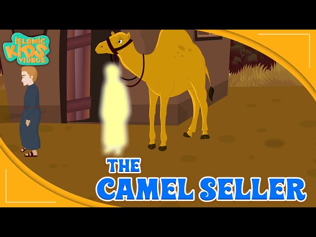 Prophet Muhammad (SAW) Stories | The Camel Seller | Quran Stories In English