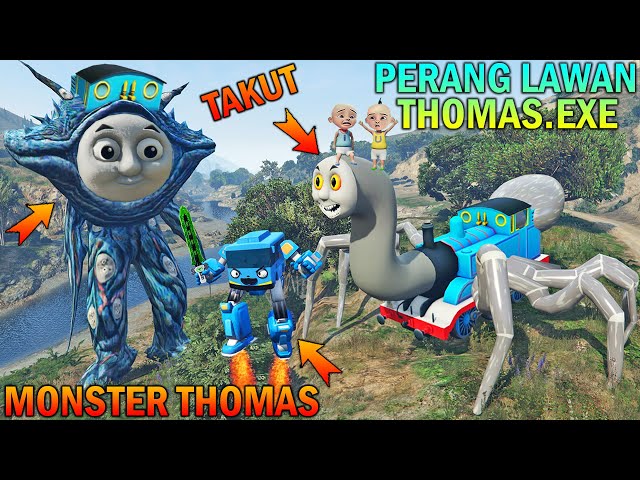 THOMAS EXE LABA - LABA PERANG LAWAN MONSTER THOMAS, UPIN IPIN TAKUT - GTA 5 BOCIL SULTAN