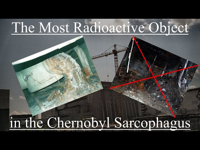 What is the Most Radioactive Object in Chernobyl?