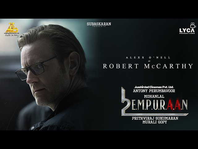 Alexx O’Nell as Robert McCarthy in L2E Empuraan | Mohanlal | Prithviraj Sukumaran | Murali Gopy