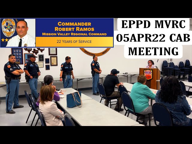 @ElPasoPoliceDepartment : 05APR22 MVRC COMMUNITY ADVISORY BOARD MEETING, CMDR ROBERT D. RAMOS.