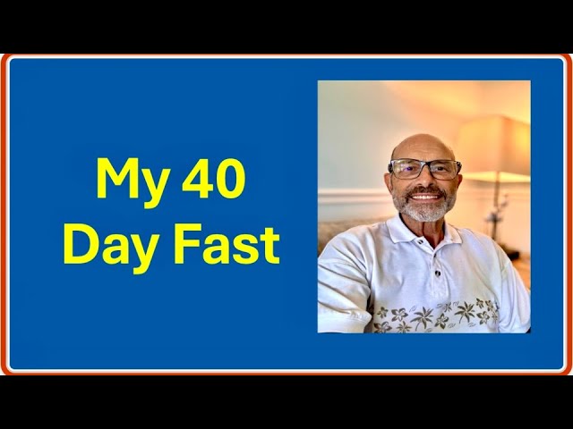 40 Day Fast My Testimony | Psychological Benefits of Fasting | Life As God Intended