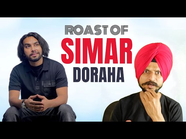 Punjabi Singer in Simar doraha Love story  | Roast video | Simar Doraha