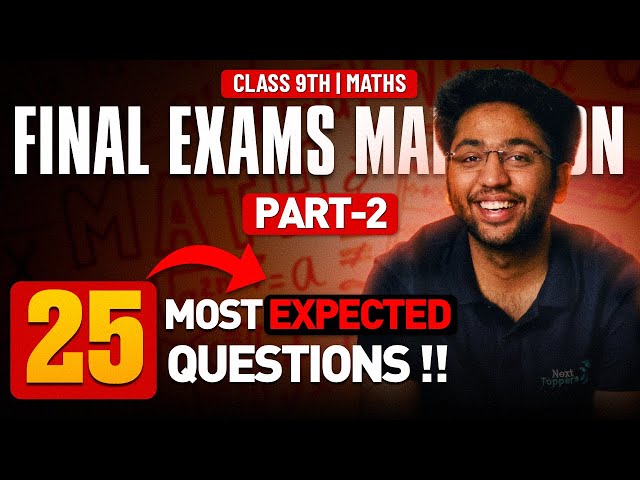 Maths Class 9th - 25 Most Expected Questions 🔥 | Part- 2 | Next Toppers