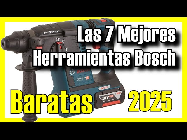 🔥 Las 7 MEJORES Herramientas Bosch BUENAS y BARATAS de Amazon [2025]✅[Calidad/Precio] Inalámbricas