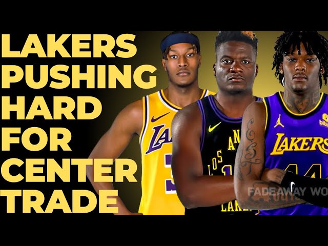 Lakers Pushing Hard For Center Trade