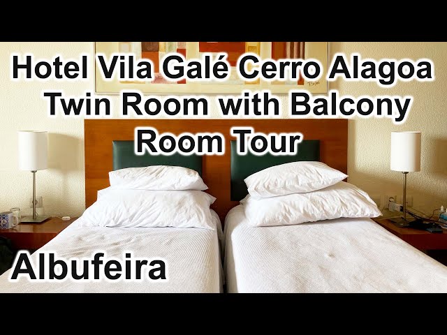 HOTEL VILA GALÉ, ALBUFEIRA - TWIN ROOM with BALCONY ROOM TOUR | PORTUGAL