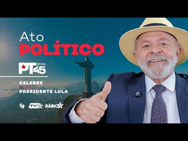 22/02 | 🔴 Lula participa das comemorações de 45 anos do PT