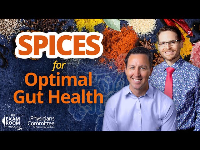 Spices That Heal The Gut | Dr. Will Bulsiewicz | The Exam Room Podcast