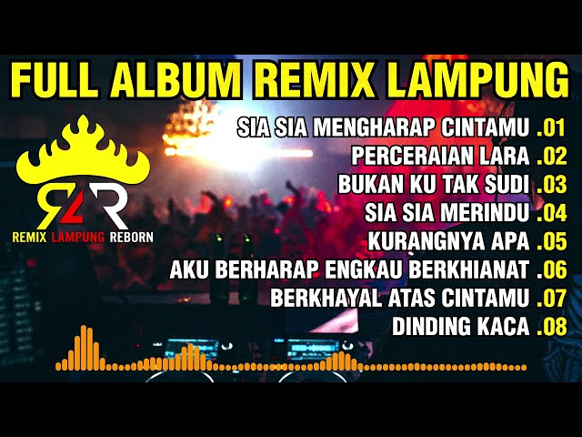 ALBUM REMIX LAMPUNG TERBARU 2024 LAGU VIRAL POPULER