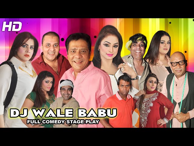 DJ WALE BABU (Full Comedy Drama) Sardar Kamal, Nida Chaudhry, Akram Udas - Hi-Tech Stage Dramas