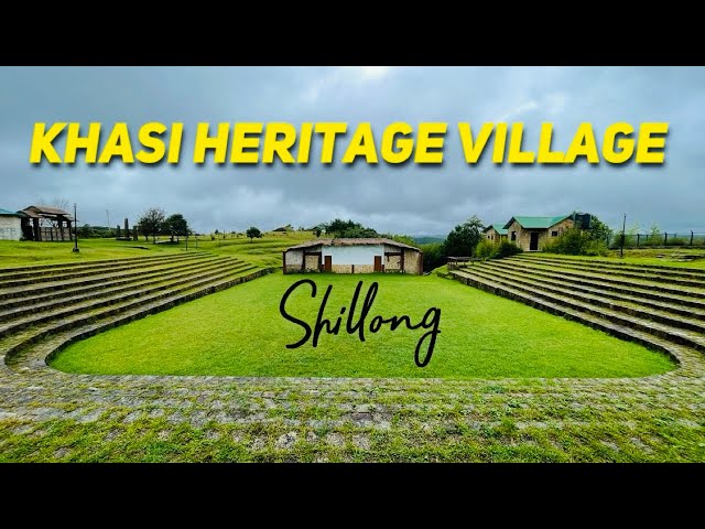 Shillong Khasi Heritage Village || One place to Visit in Shillong