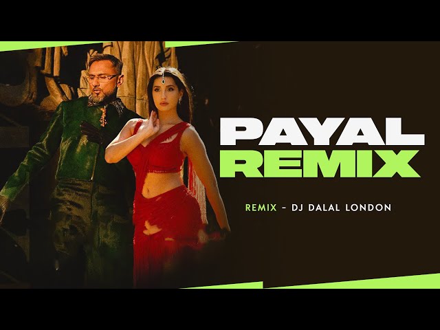 Payal | Yo Yo Honey Singh | Moombahton Remix | DJ Dalal London | Nora Fatehi | Paradox | Glory