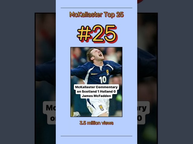 Best Scottish Football Commentary: #25 Scotland v Holland McFadden 2003 - McKallaster Top 25