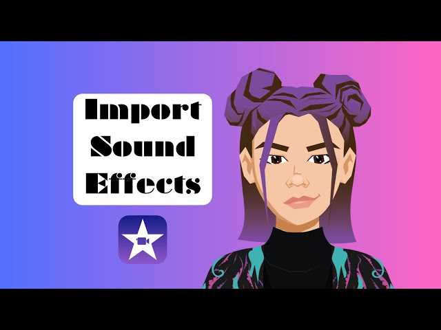 Import Sound Effects to iMovie