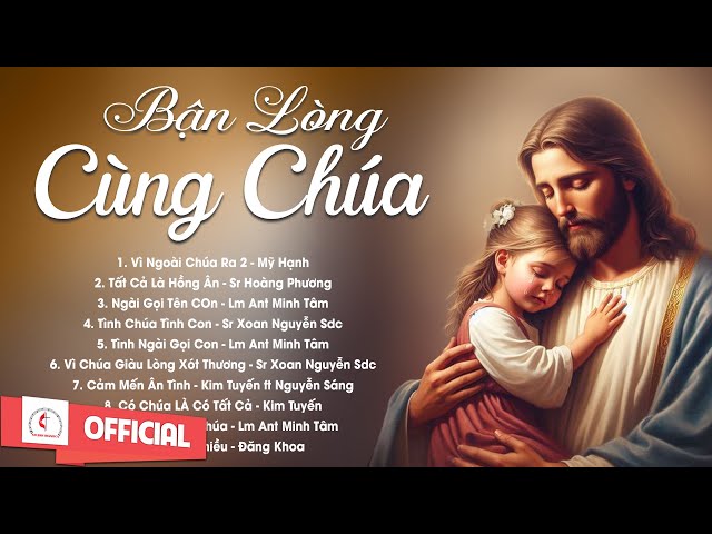 Album Liên Khúc Thánh Ca | Bận Lòng Cùng Chúa | Những Bài Thánh Ca Cầu Nguyện Hay Nhất |