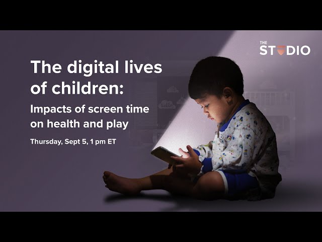 The digital lives of children: Impacts of screen time on health and play