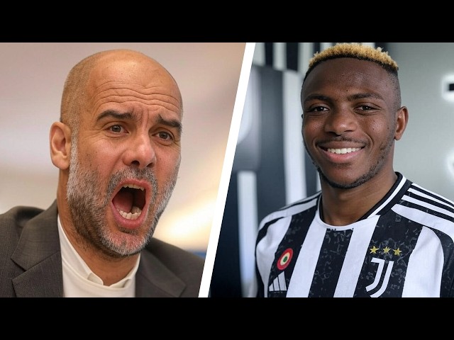 🚨 GUARDIOLA SACKED?! JUVENTUS READY TO PULL OFF A BOMBSHELL WITH OSIMHEN! | TRANSFER RUMORS 2025