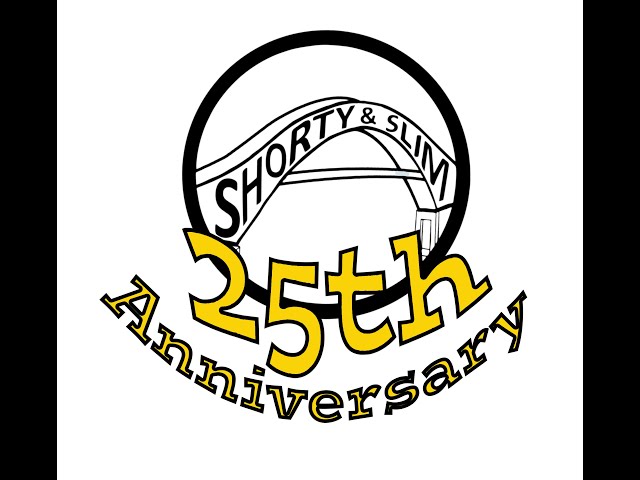 SaSumentary Premier Episode - Shorty&Slim's 25th Anniversary Celebration