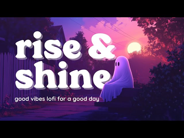 Good Vibes Lofi | Chill, Happy & Relaxing Beats ✨🎶