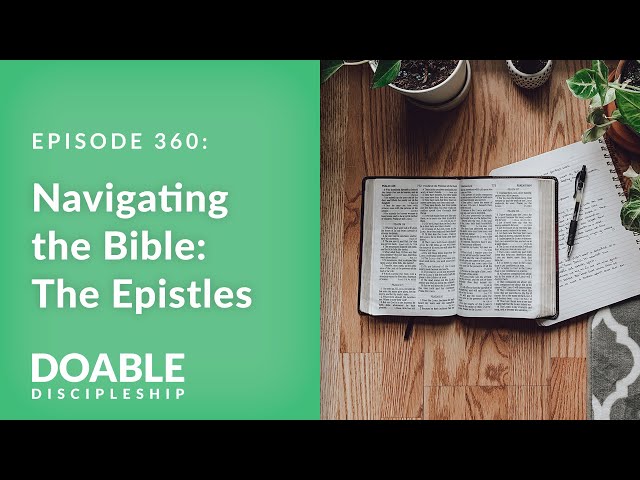 E360 Navigating the Bible: The Epistles