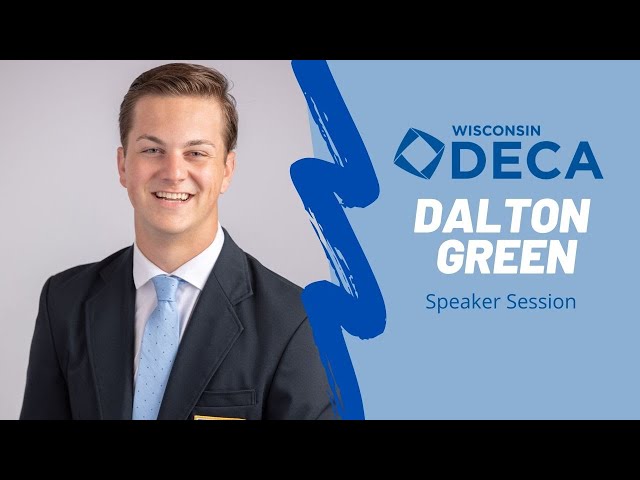 Dalton Green (CRVP) Speaker Session | Wisconsin DECA Virtual ICDC