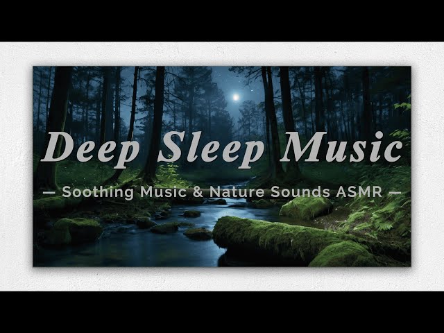 FALL ASLEEP INSTANTLY! 8-Hour Healing Music, Soothing Nature ASMR, Stress Relief Music, Meditation