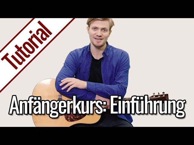 Gitarre Lernen - GitarrenTunes Anfänger Onlinekurs: Einführung