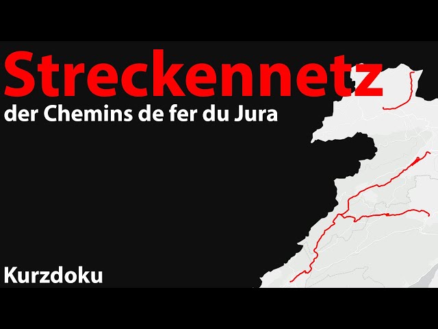 Streckennetz der Chemins de fer du Jura | Kurzdoku