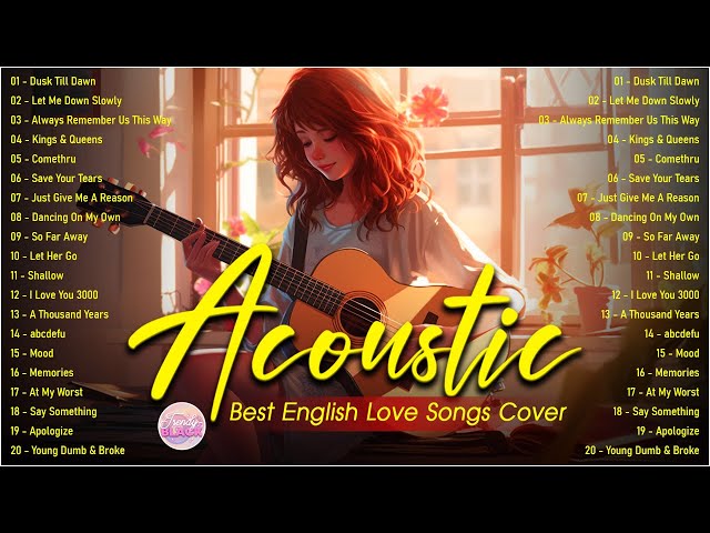 Popular Acoustic Love Songs Playlist 2025 ❤️ Soft Acoustic Cover Of Popular Love Songs Of All Time