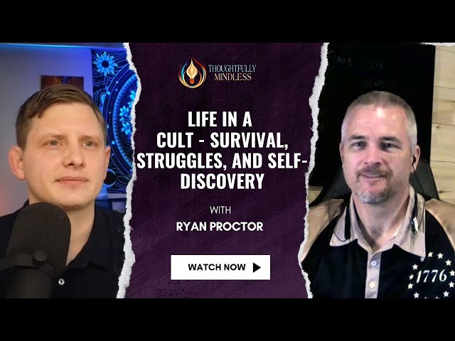 Ryan Proctor: Life in a Cult – Survival, Struggles, and Self-Discovery